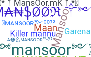 Nickname - Mansoor