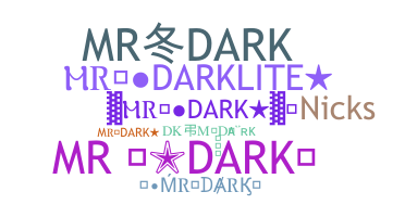 Nickname - MRDark