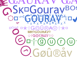 Nickname - Gourav