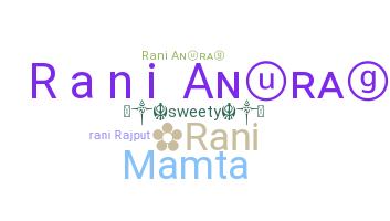 Nickname - Rani