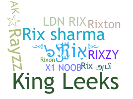 Nickname - rix