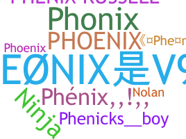 Nickname - Phenix