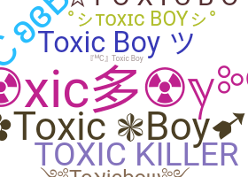 Nickname - toxicboy