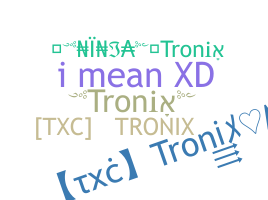 Nickname - tronix