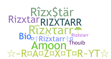 Nickname - Rizxtarr