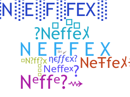 Nickname - Neffex