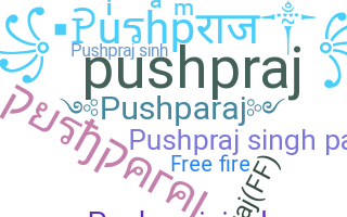 Nickname - Pushparaj