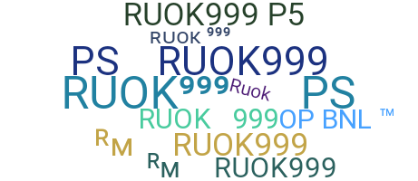 Nickname - RUOK999