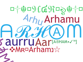 Nickname - Arham