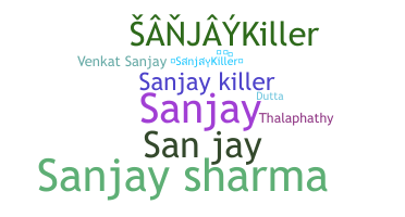 Nickname - Sanjaykiller
