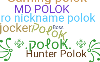 Nickname - polok