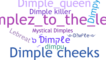 Nickname - Dimple