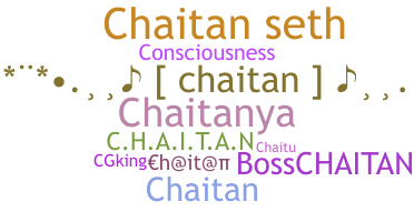 Nickname - chaitan