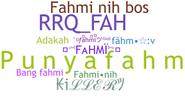 Nickname - Fahmi