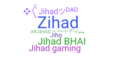 Nickname - Jihad