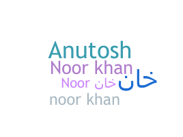 Nickname - noorkhan
