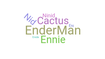 Nickname - Enid