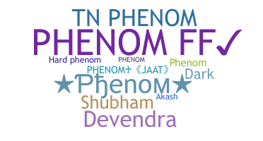 Nickname - phenom