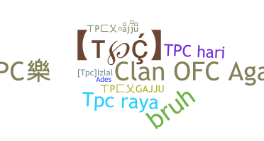 Nickname - TPC