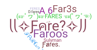 Nickname - Fares