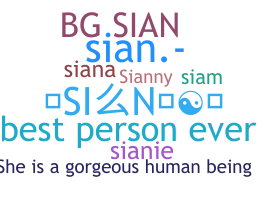 Nickname - Sian