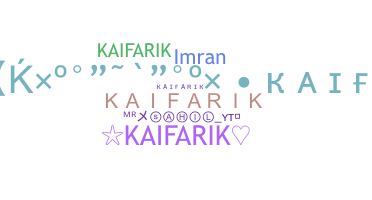 Nickname - kaifarik