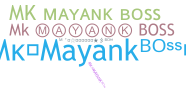 Nickname - Mkmayankboss