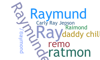 Nickname - Raymond