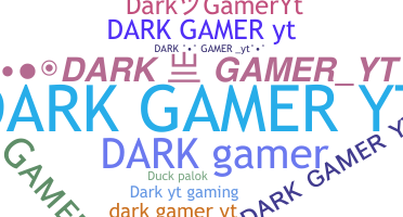 Nickname - DarkGamerYT