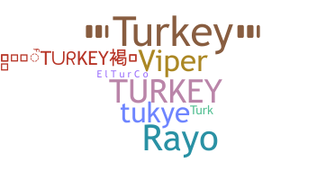 Nickname - Turkey