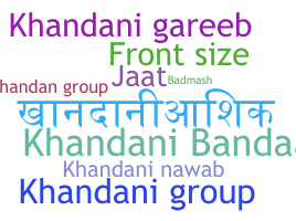 Nickname - Khandani