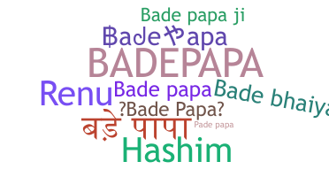 Nickname - BadePapa