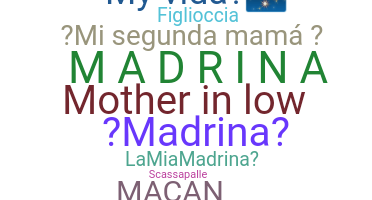 Nickname - Madrina