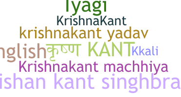 Nickname - Krishnakant