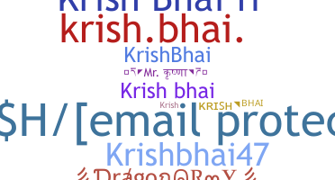 Nickname - krishbhai