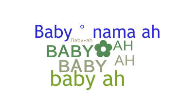 Nickname - Babyah