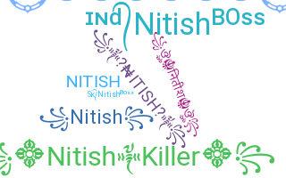 Nickname - Nitish