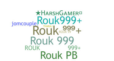 Nickname - ROUK999