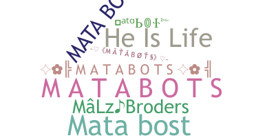 Nickname - MataBots