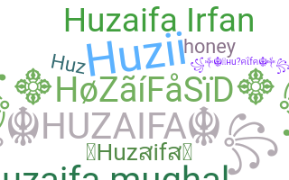Nickname - Huzaifa