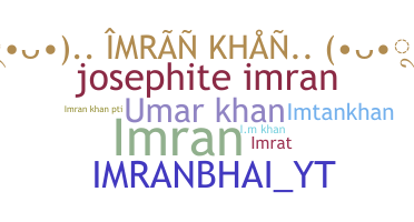 Nickname - Imrankhan