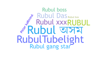 Nickname - Rubul