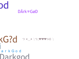 Nickname - DarkGod
