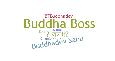 Nickname - Buddhadev