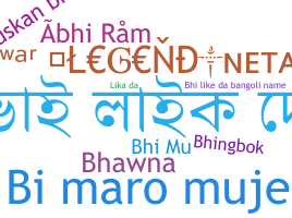 Nickname - bhi