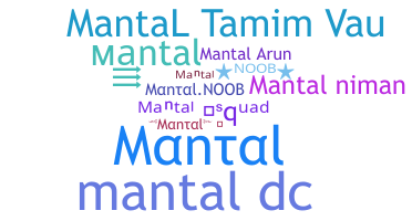 Nickname - mantal