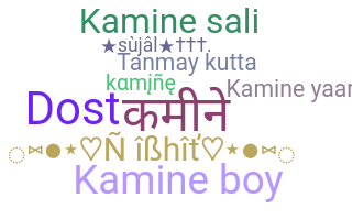 Nickname - Kamine