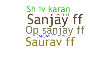 Nickname - SanjayFF