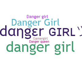 Nickname - DangerGirl