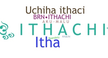 Nickname - ithachi